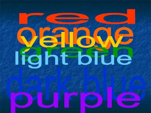 red orange yellow green light blue dark blue purple