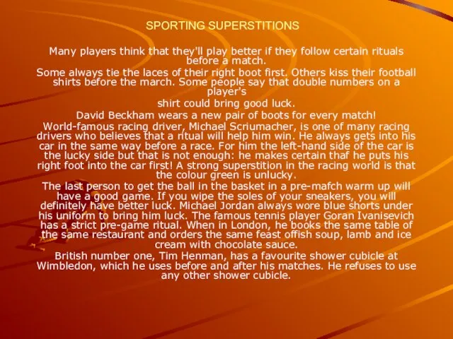 SPORTING SUPERSTITIONS Many players think that they'll play better if they follow