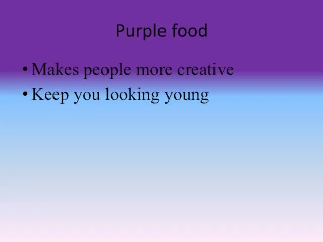 Purple food Makes people more creative Keep you looking young