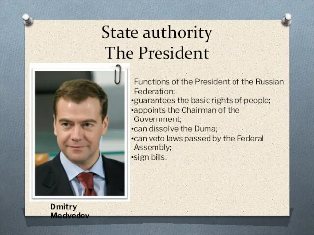 State authority The President Functions of the President of the Russian Federation: