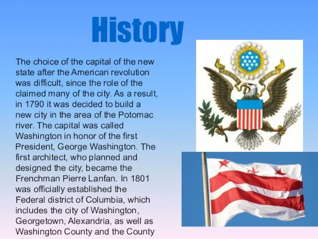History The choice of the capital of the new state after the