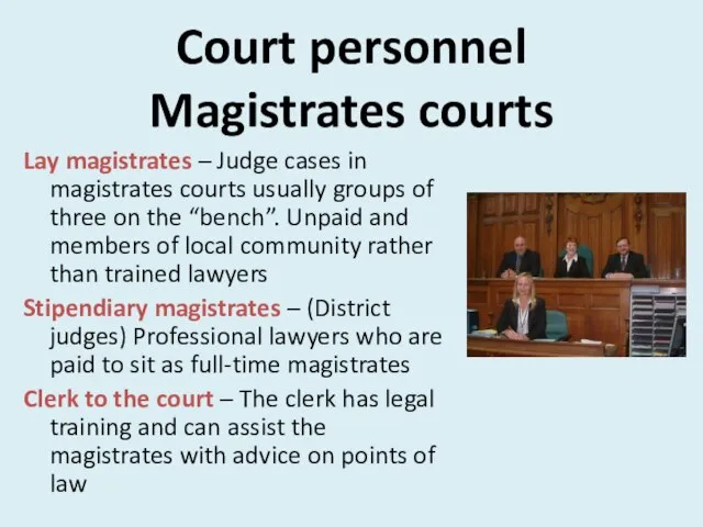Court personnel Magistrates courts Lay magistrates – Judge cases in magistrates courts