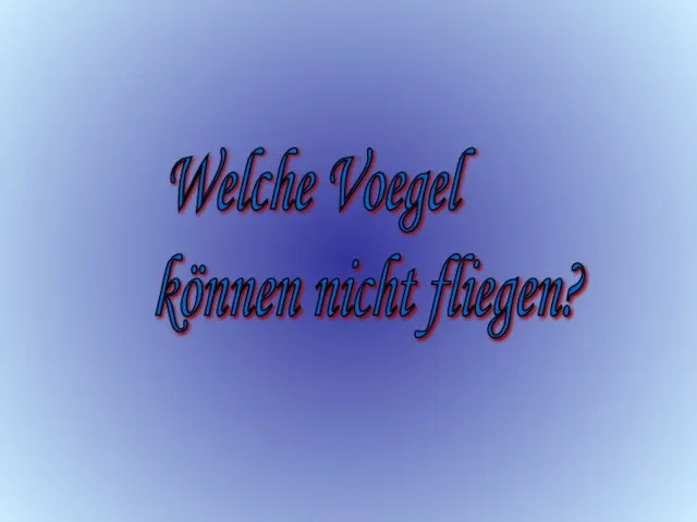 Welche Voegel können nicht fliegen?