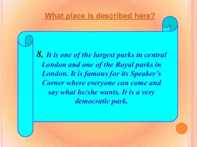 8. It is one of the largest parks in central London and