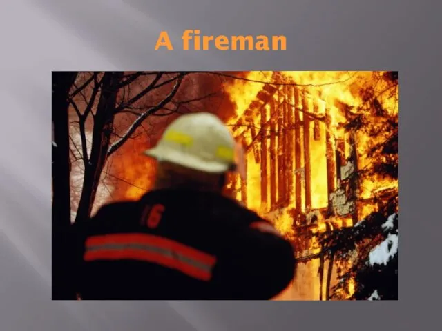 A fireman