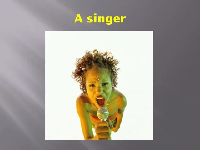 A singer