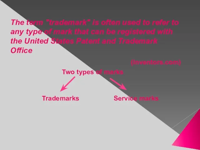 The term "trademark" is often used to refer to any type of