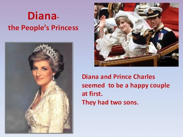 Diana- the People’s Princess Diana and Prince Charles seemed to be a