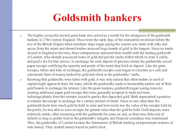 Goldsmith bankers The highly successful ancient grain bank also served as a