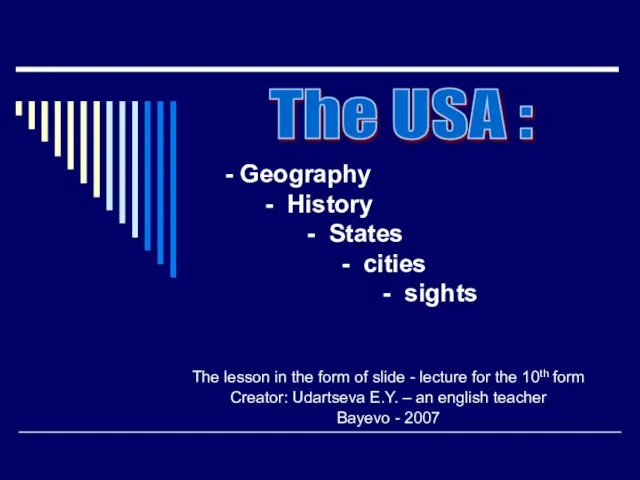 - Geography - History - States - cities - sights The lesson