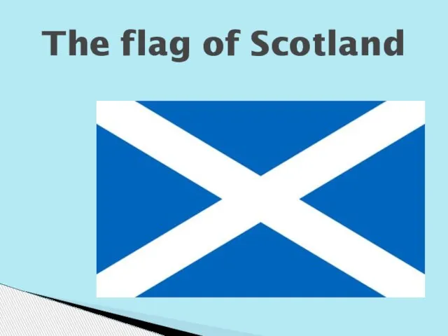 The flag of Scotland