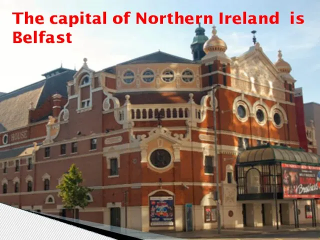 The capital of Northern Ireland is Belfast