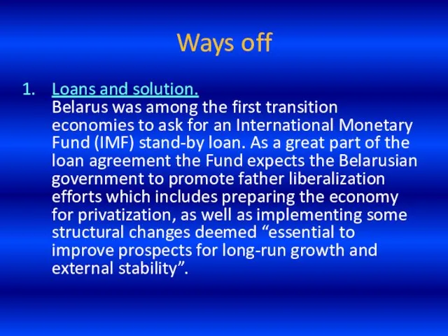 Ways off Loans and solution. Belarus was among the first transition economies