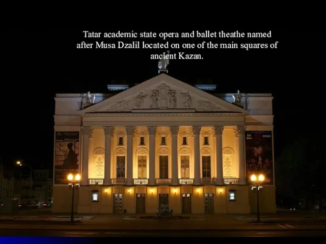 Tatar academic state opera and ballet theathe named after Musa Dzalil located