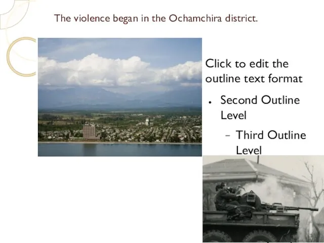 The violence began in the Ochamchira district.