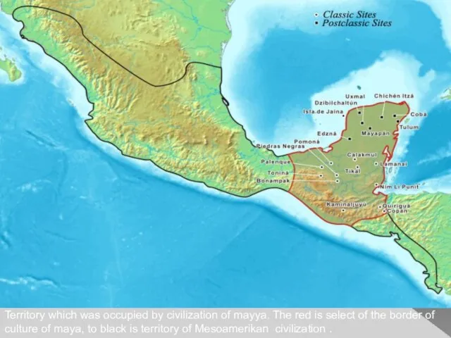 Territory which was occupied by civilization of mayya. The red is select