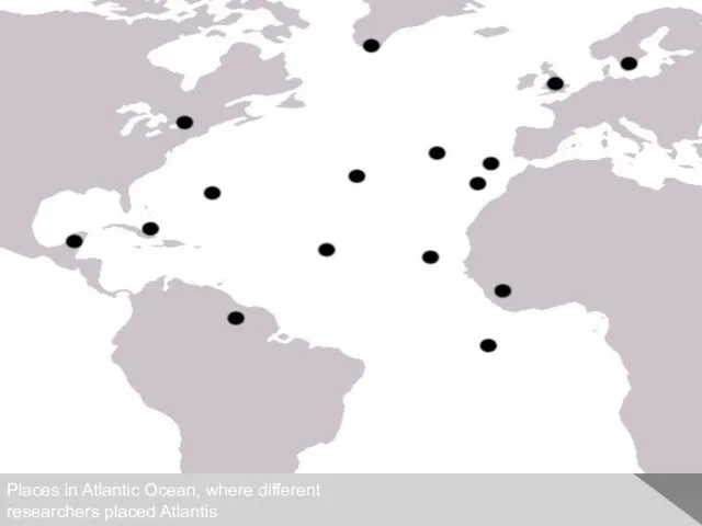 Places in Atlantic Ocean, where different researchers placed Atlantis