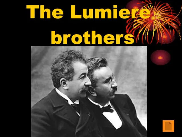 The Lumiere brothers