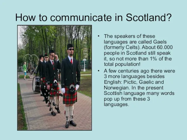 How to communicate in Scotland? The speakers of these languages are called