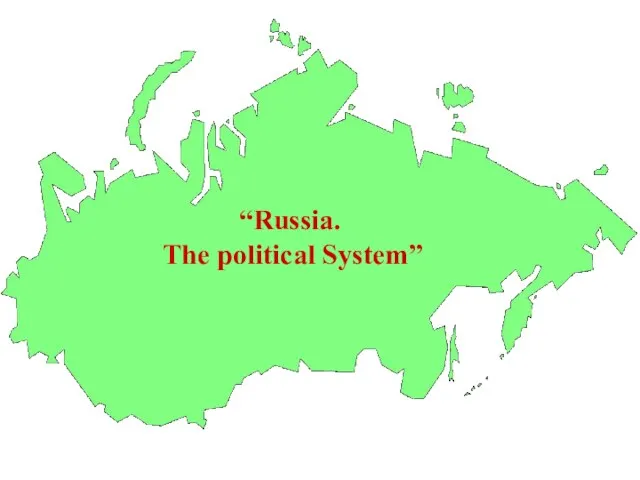 “Russia. The political System”