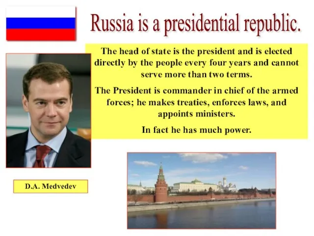 The head of state is the president and is elected directly by