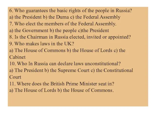 6. Who guarantees the basic rights of the people in Russia? a)