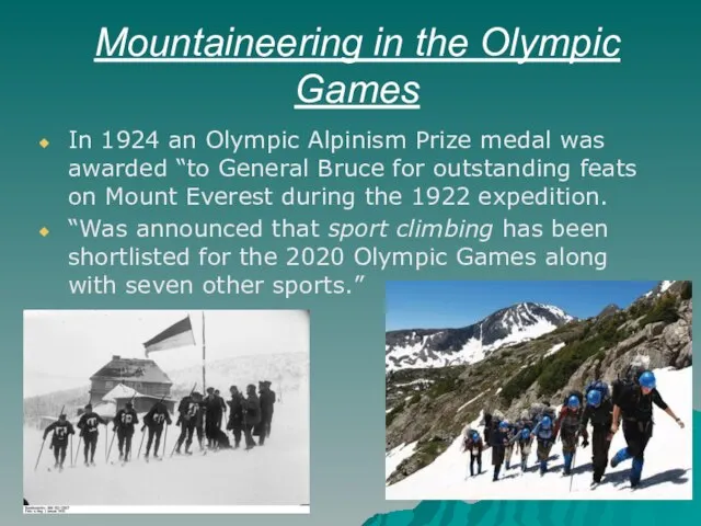 Mountaineering in the Olympic Games In 1924 an Olympic Alpinism Prize medal