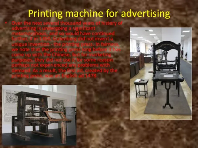 Printing machine for advertising Over the next several thousand years of history