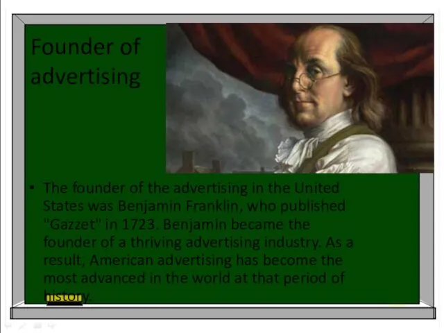 Founder of advertising The founder of the advertising in the United States