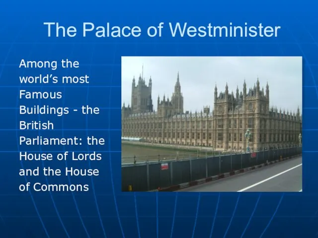 The Palace of Westminister Among the world’s most Famous Buildings - the