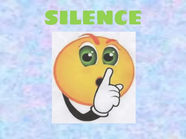 SILENCE