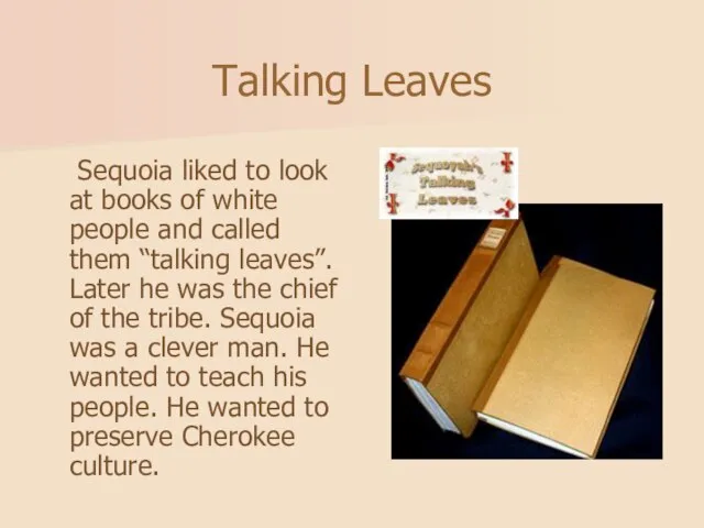 Talking Leaves Sequoia liked to look at books of white people and