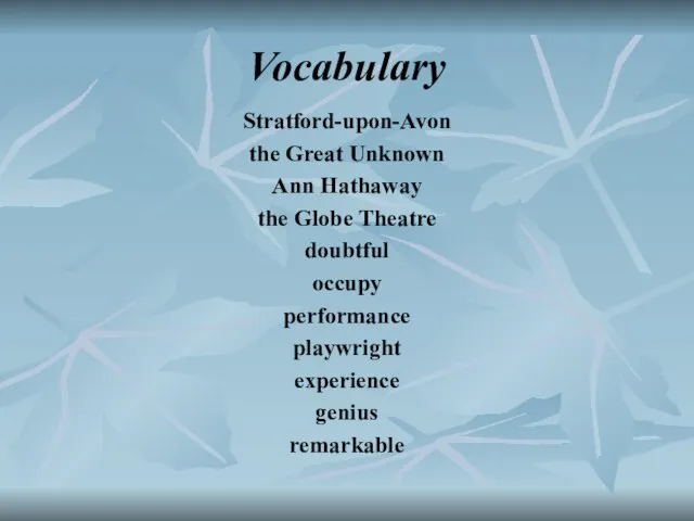 Vocabulary Stratford-upon-Avon the Great Unknown Ann Hathaway the Globe Theatre doubtful occupy