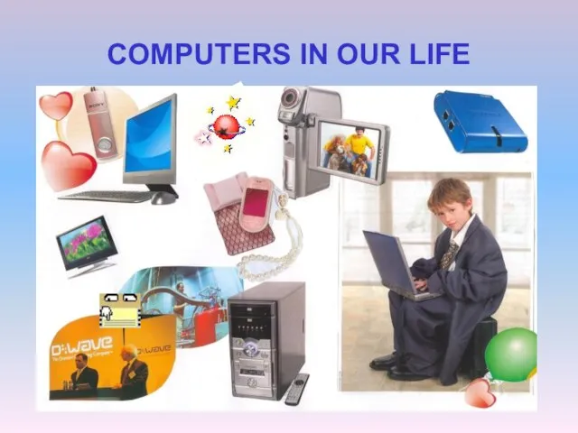 COMPUTERS IN OUR LIFE