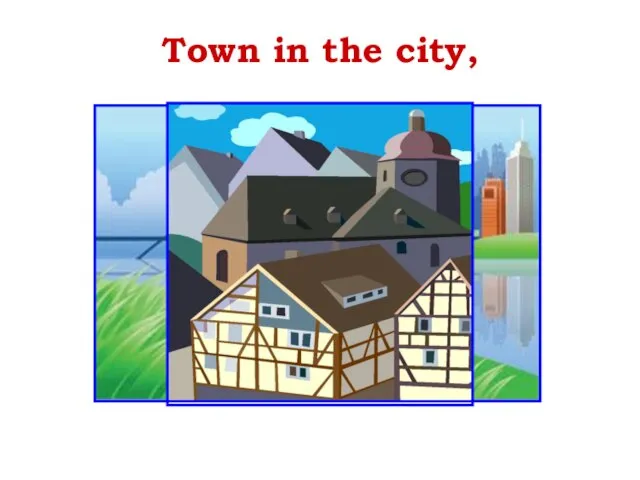 Town in the city,