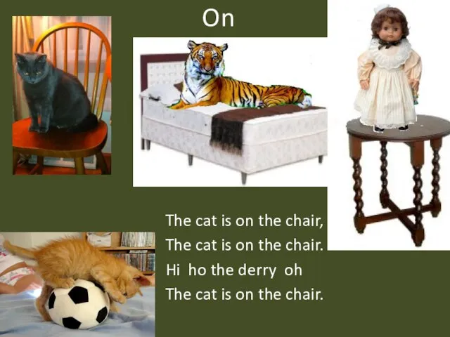 On The cat is on the chair, The cat is on the