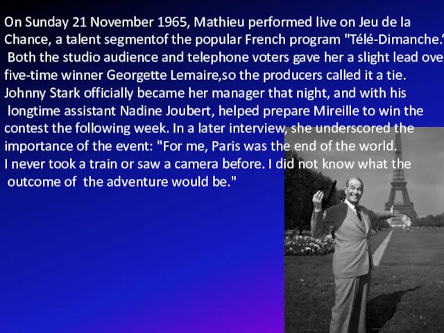 On Sunday 21 November 1965, Mathieu performed live on Jeu de la