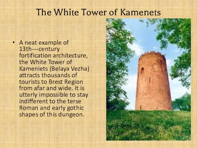 The White Tower of Kamenets A neat example of 13th―century fortification architecture,