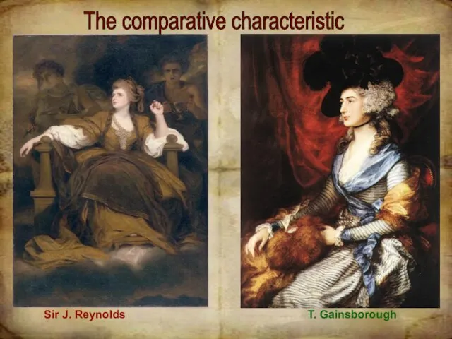 The comparative characteristic Sir J. Reynolds T. Gainsborough