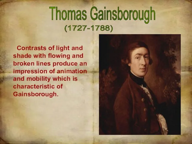 (1727-1788) Thomas Gainsborough Contrasts of light and shade with flowing and broken