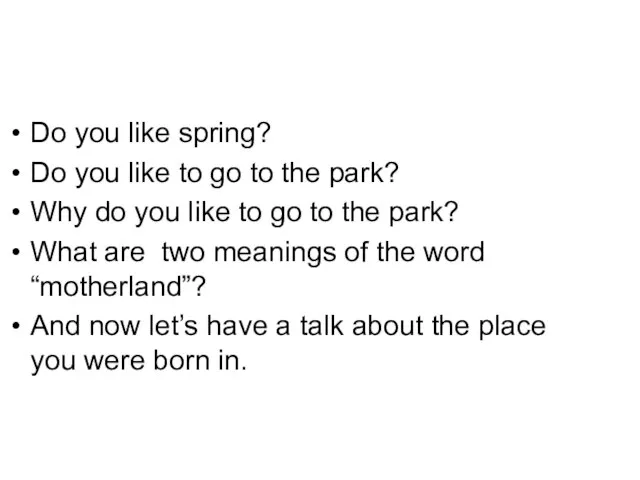 Do you like spring? Do you like to go to the park?