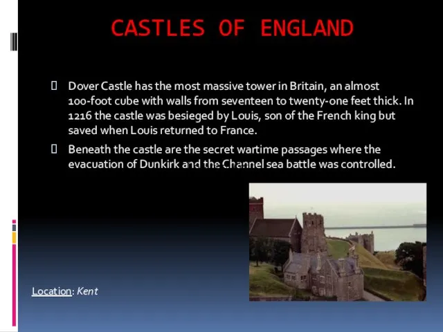 CASTLES OF ENGLAND Dover Dover Castle has the most massive tower in