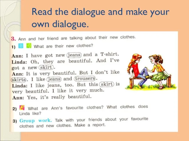 Read the dialogue and make your own dialogue.