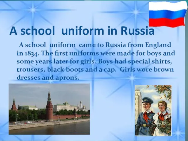 A school uniform in Russia A school uniform came to Russia from