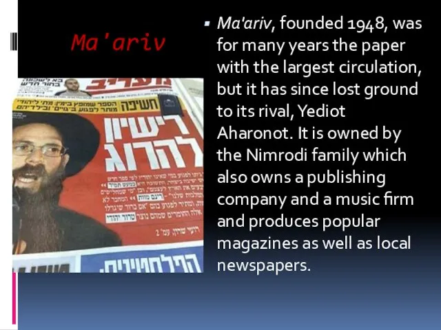 Ma'ariv Ma'ariv, founded 1948, was for many years the paper with the