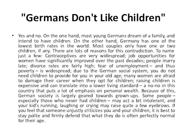 "Germans Don't Like Children" Yes and no. On the one hand, most