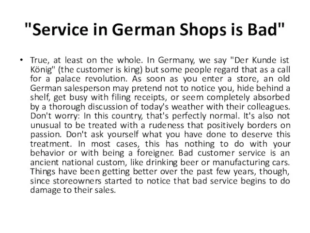 "Service in German Shops is Bad" True, at least on the whole.