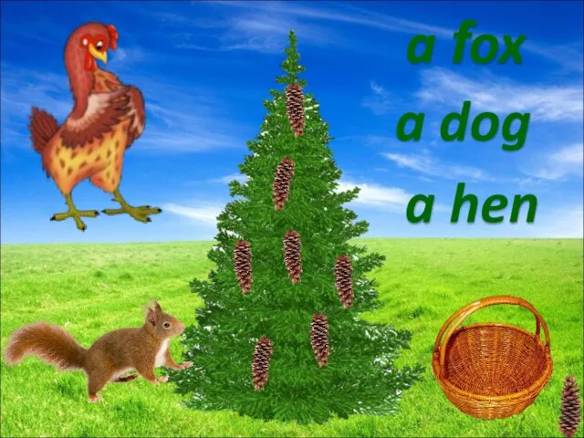 a fox a hen a dog