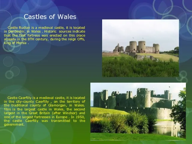Castles of Wales Castle Rudlan is a medieval castle, it is located