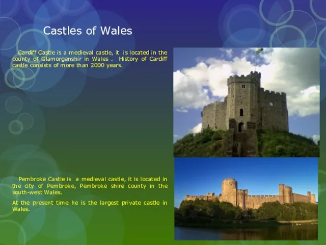 Castles of Wales Cardiff Castle is a medieval castle, it is located